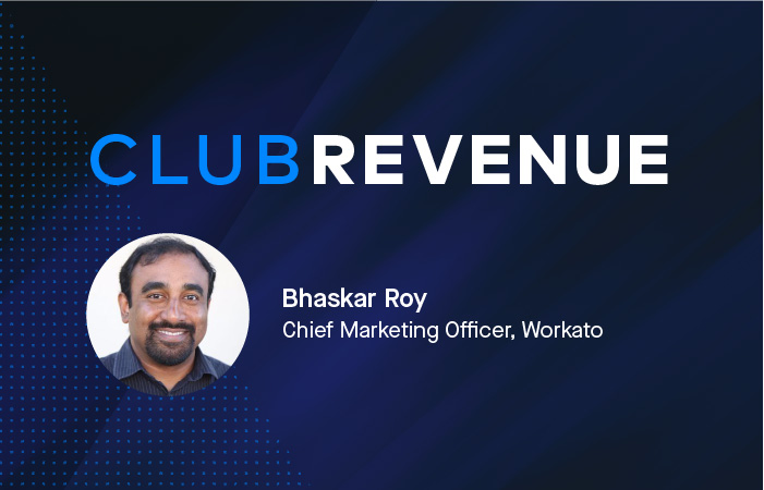 Banner image that says Club Revenue with a headshot photograph of Bhaskar Roy, Chief Marketing Officer at Workato